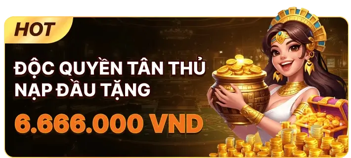 G2805 Độc quyền tân thủ nạp đầu thưởng tối đa 6.666k